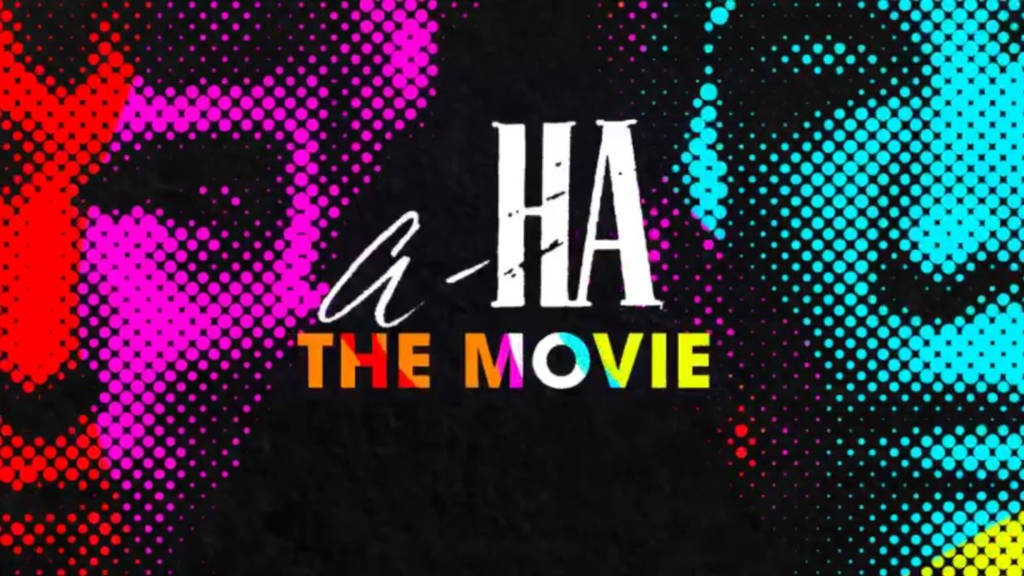 A-HA – THE MOVIE