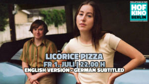 licorice pizza 1 juli 2022 freiluftkino berlin friedrichshain