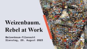weizenbaum rebel at work 29 august 2023 freiluftkino berlin friedrichshain
